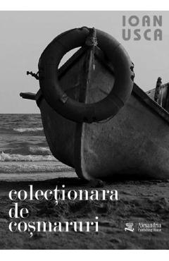 Coperta cărții 'Colecționara de coșmaruri - Ioan Usca'