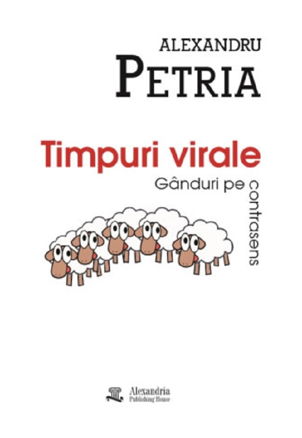 Coperta cărții 'Timpuri virale - Alexandru Petria'