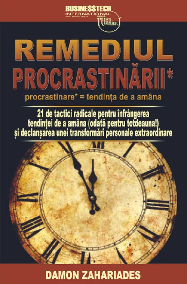 Coperta cărții 'Remediul procrastinării - Damon Zahariades'