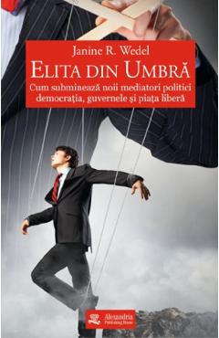 Coperta cărții 'Elita din umbră - Janine R. Wedel'