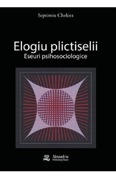 Coperta cărții 'Elogiu plictiselii - Septimiu Chelcea'