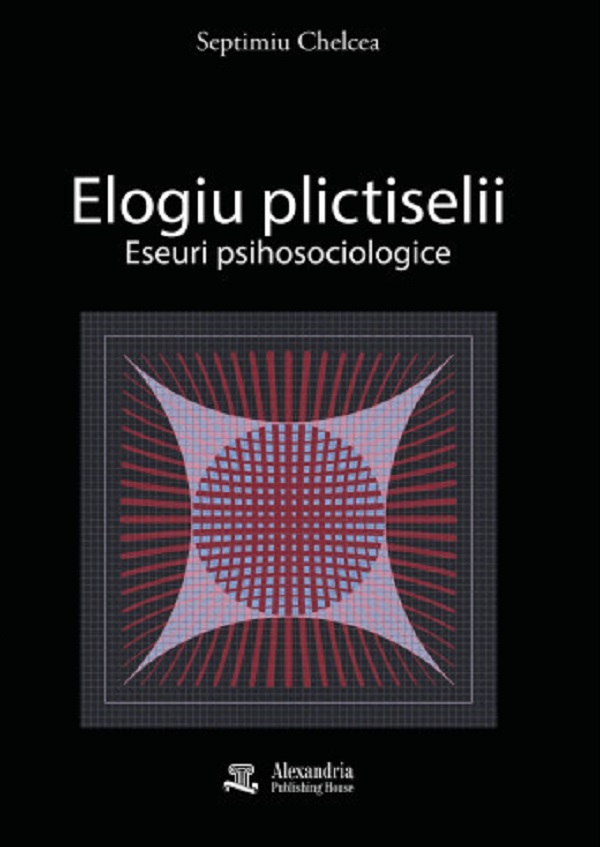 Coperta cărții 'Elogiu plictiselii - Septimiu Chelcea'