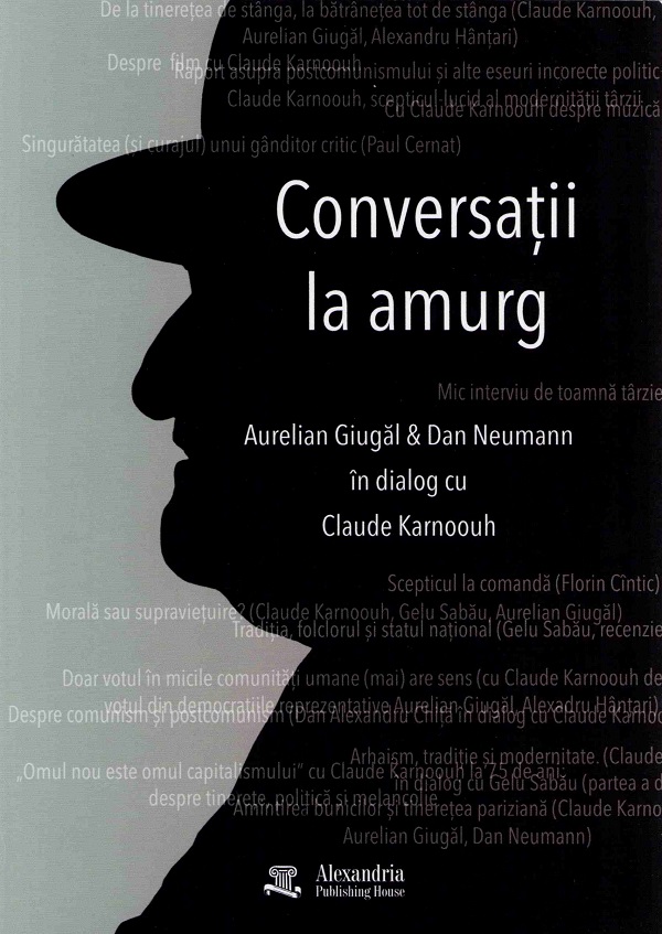 Coperta cărții 'Conversații la amurg - Aurelian Giugăl, Dan Neumann, Claude Karnoouh'