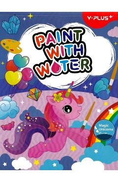 Coperta cărții 'Carte activități. Paint with water: Magic Unicorns'