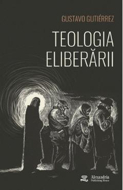 Coperta cărții 'Teologia eliberării - Gustavo Gutierrez'