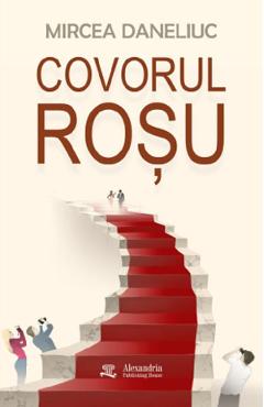 Coperta cărții 'Covorul roșu - Mircea Daneliuc'