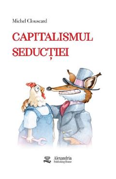 Coperta cărții 'Capitalismul seducției - Michel Clouscard'