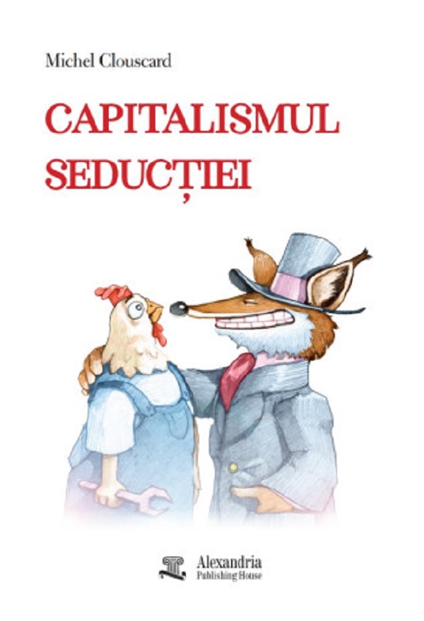 Coperta cărții 'Capitalismul seducției - Michel Clouscard'