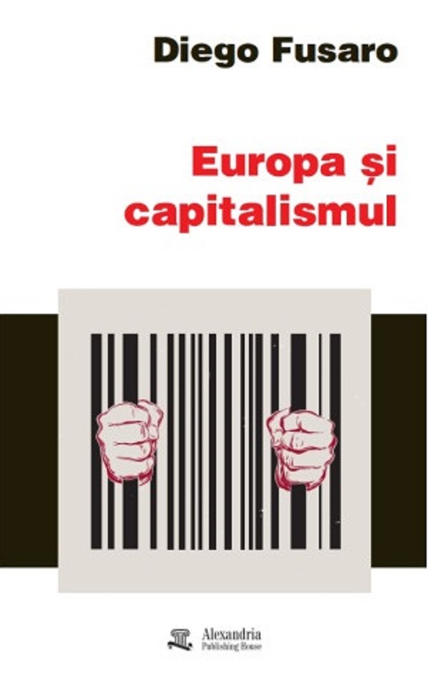 Coperta cărții 'Europa și capitalismul. Pentru o redeschidere a viitorului - Diego Fusaro'