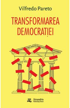 Coperta cărții 'Transformarea democrației - Vilfredo Pareto'