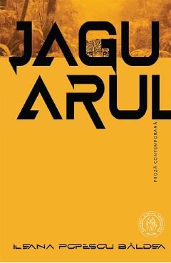 Coperta cărții 'Jaguarul - Ileana Popescu Baldea'
