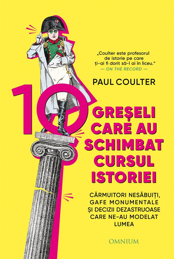 Coperta cărții '10 greșeli care au schimbat cursul istoriei - Paul Coulter'