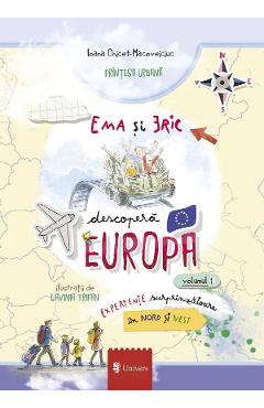 Coperta cărții 'Ema și Eric descoperă Europa Vol.1 - Ioana Chicet-Macoveiciuc'