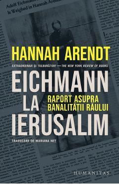 Coperta cărții 'Eichmann la Ierusalim - Hannah Arendt'