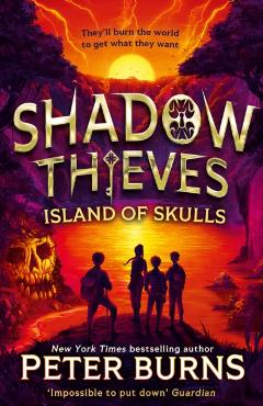 Coperta cărții 'Shadow Thieves: Island of Skulls - Peter Burns'
