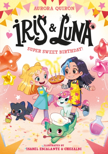 Coperta cărții 'Iris and Luna: A Super Sweet Birthday! - Aurora Quiron'