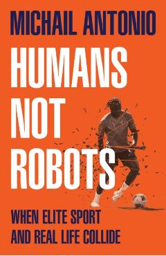 Humans Not Robots - Michail Antonio