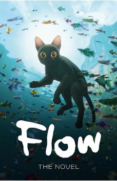 Flow: The Official Story of the Movie -