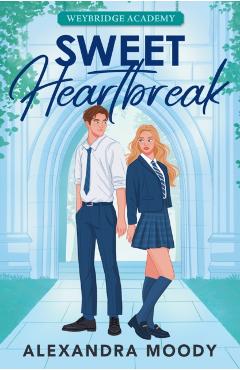 Coperta cărții 'Sweet Heartbreak - Alexandra Moody'