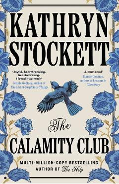 The Calamity Club - Kathryn Stockett