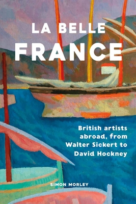 Coperta cărții 'La Belle France - Simon Morley'
