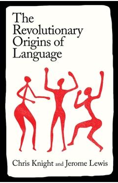 Coperta cărții 'Revolutionary Origins of Language - Chris|lewis Knight'