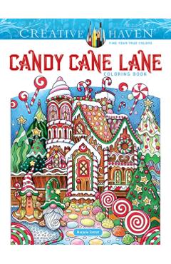 Coperta cărții 'Creative Haven Candy Cane Lane Coloring Book - Marjorie Sarnat'