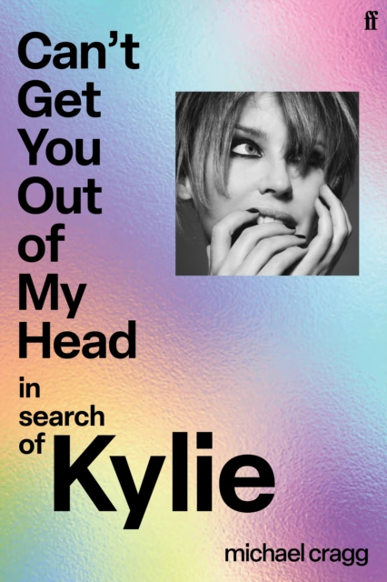 Coperta cărții 'Can't Get You Out Of My Head - Michael Cragg'