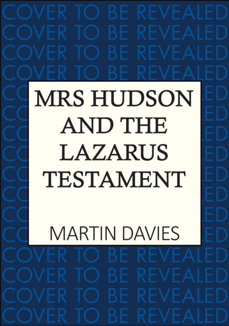 Coperta cărții 'Mrs Hudson and the Lazarus Testament - Martin Davies'