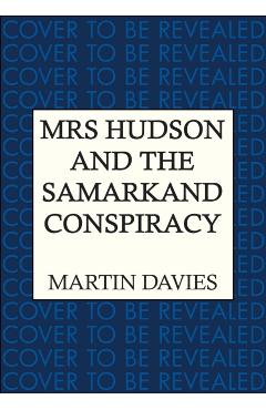 Mrs Hudson and the Samarkand Conspiracy - Martin Davies