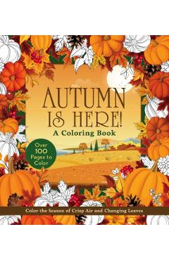 Coperta cărții 'Autumn Is Here! Coloring Book -'