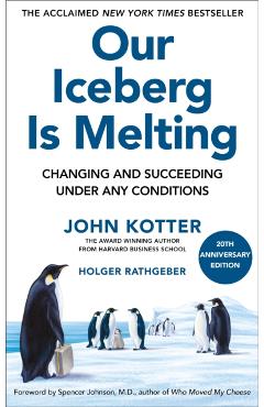 Coperta cărții 'Our Iceberg Is Melting - John|rathgeber Kotter'