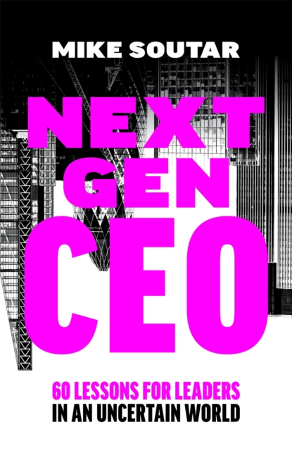 Coperta cărții 'Next Gen CEO - Mike Soutar'