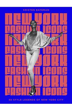 Coperta cărții 'New York Fashion Icons - Kristen Bateman'