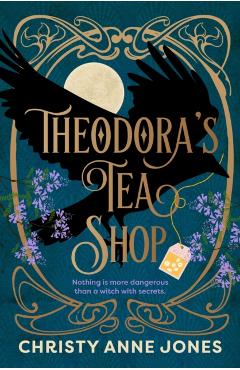 Coperta cărții 'Theodora's Tea Shop - Christy Anne Jones'
