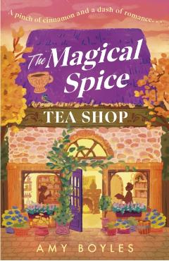Coperta cărții 'Magical Spice Tea Shop - Amy Boyles'
