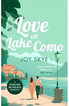 Coperta cărții 'Love on Lake Como - Joy Skye'