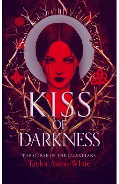 Coperta cărții 'Kiss of Darkness - Taylor Aston White'