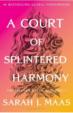 Coperta cărții 'A Court of Splintered Harmony. A Court of Thorns and Roses 6 - Sarah J. Maas'