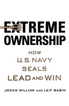 Coperta cărții 'Extreme Ownership - Jocko Willink, Leif Babin'
