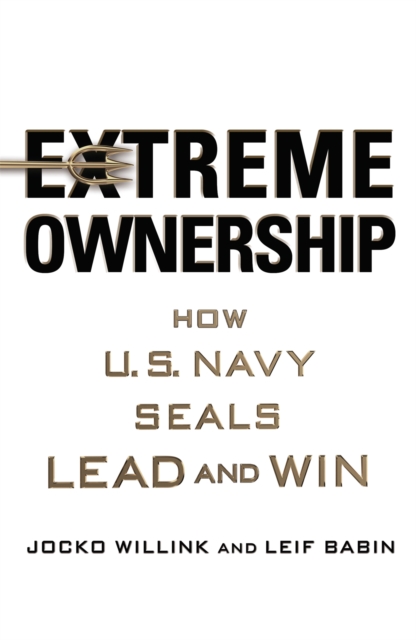 Coperta cărții 'Extreme Ownership - Jocko Willink, Leif Babin'