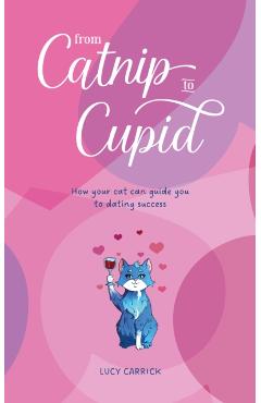 Coperta cărții 'From Catnip To Cupid - Lucy Carrick'