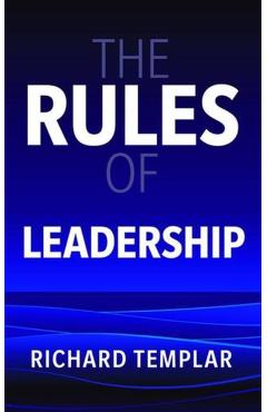 Coperta cărții 'Rules of Leadership - Richard Templar'