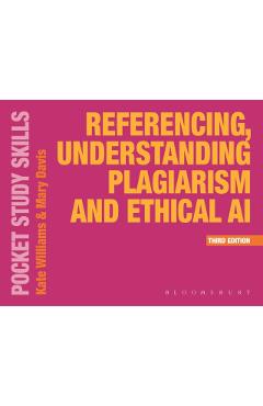 Referencing, Understanding Plagiarism and Ethical AI
