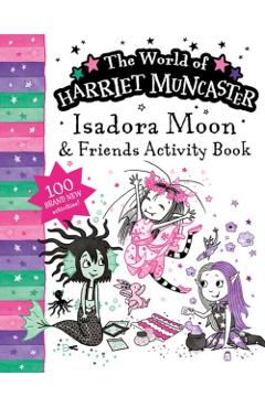 Isadora Moon and Friends Bumper Activity Book: 100 brand new activities featuring Isadora, Mirabelle and Emerald! - Harriet Muncaster