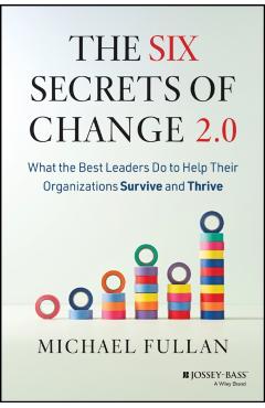 Six Secrets of Change 2.0