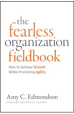 Coperta cărții 'Fearless Organization Field Book - Amy C. (harvard Business School) Edmondson'