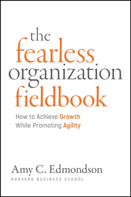 Coperta cărții 'Fearless Organization Field Book - Amy C. (harvard Business School) Edmondson'