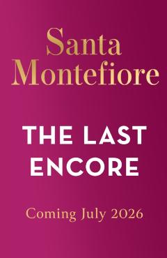 Coperta cărții 'Last Encore - Santa Montefiore'