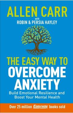 Coperta cărții 'Allen Carr: The Easy Way to Overcome Anxiety - Allen|hayley Carr'